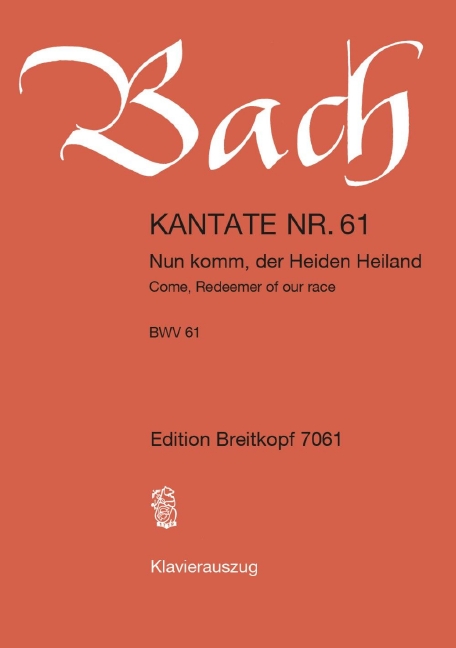 Anderes Coverbild Kantate BWV 61 „Nun komm, der Heiden Heiland“
