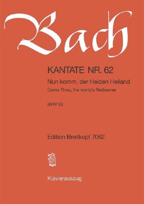 Anderes Coverbild Kantate BWV 62 „Nun komm, der Heiden Heiland“