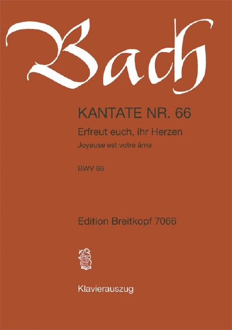 Anderes Coverbild Kantate BWV 66 „Erfreut euch, ihr Herzen“