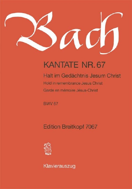 Anderes Coverbild Kantate BWV 67 „Halt im Gedächtnis Jesum Christ“
