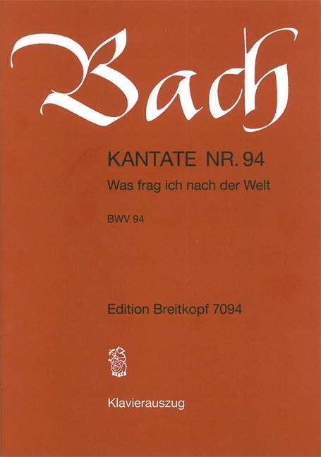Anderes Coverbild Kantate BWV 94 „Was frag ich nach der Welt“