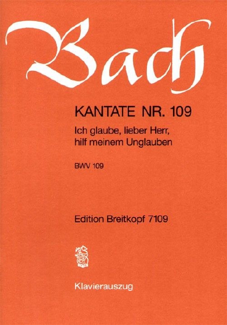 Anderes Coverbild Kantate BWV 109 ‘Ich glaube, lieber Herr, hilf meinem Unglauben’