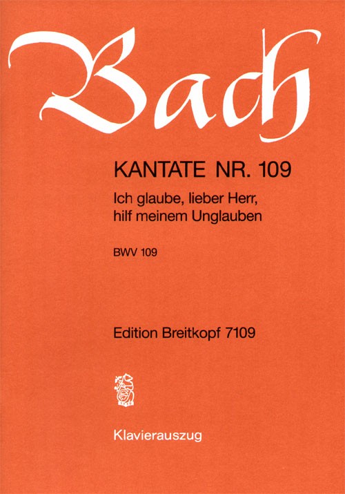 Anderes Coverbild Kantate BWV 109 ‘Ich glaube, lieber Herr, hilf meinem Unglauben’