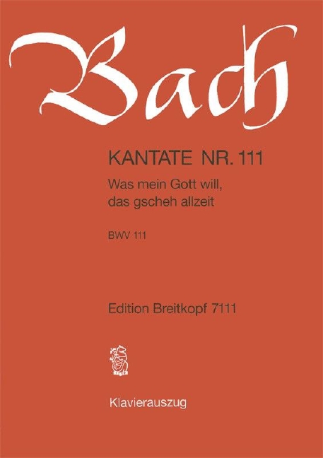 Anderes Coverbild Kantate BWV 111 "Was mein Gott will, das gscheh allzeit"