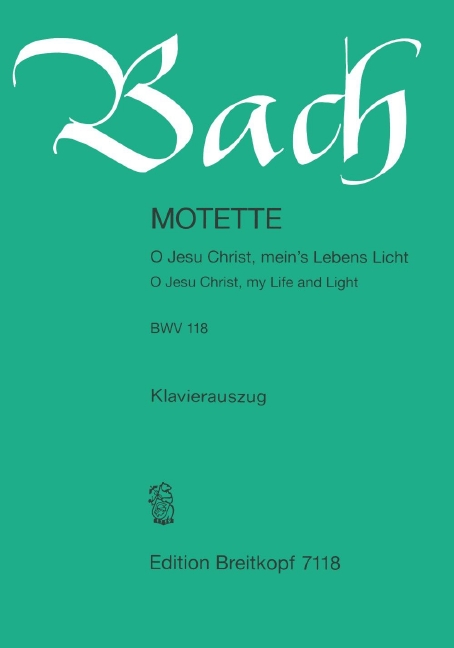 Anderes Coverbild „O Jesu Christ, meins Lebens Licht“ BWV 118 "O Jesu Christ, meins Lebens Licht"