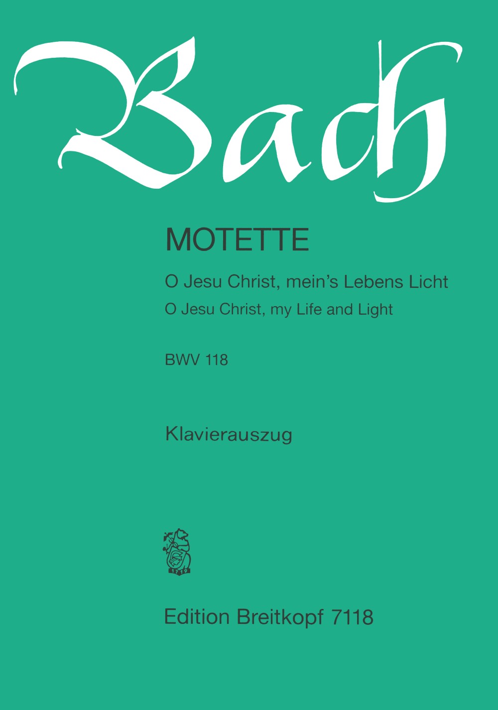 Anderes Coverbild „O Jesu Christ, meins Lebens Licht“ BWV 118 "O Jesu Christ, meins Lebens Licht"