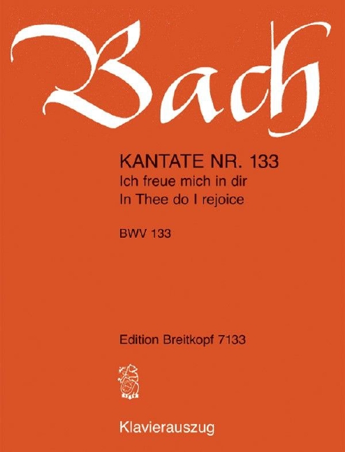 Anderes Coverbild Kantate BWV 133 „Ich freue mich in dir“