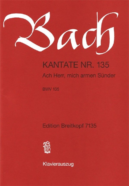 Anderes Coverbild Kantate BWV 135 „Ach Herr, mich armen Sünder“