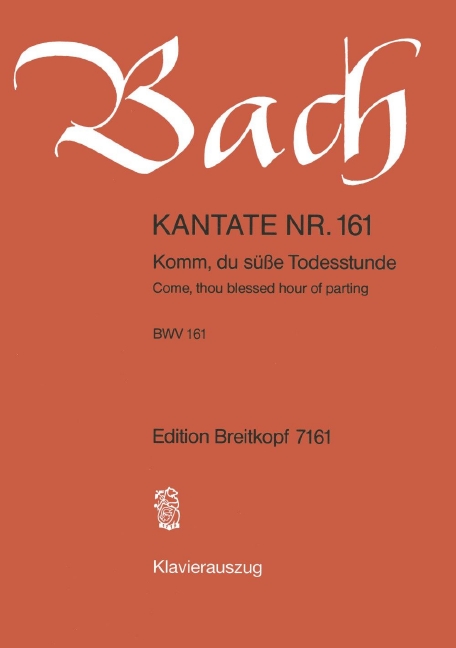 Anderes Coverbild Kantate BWV 161 „Komm, du süße Todesstunde“