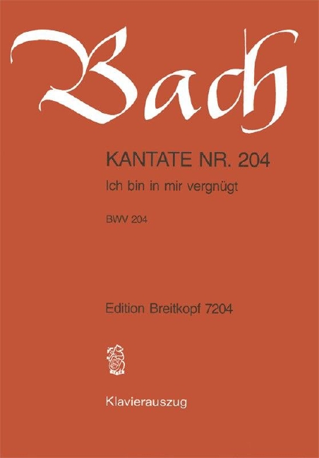 Anderes Coverbild Kantate BWV 204 ‘Ich bin in mir vergnügt’