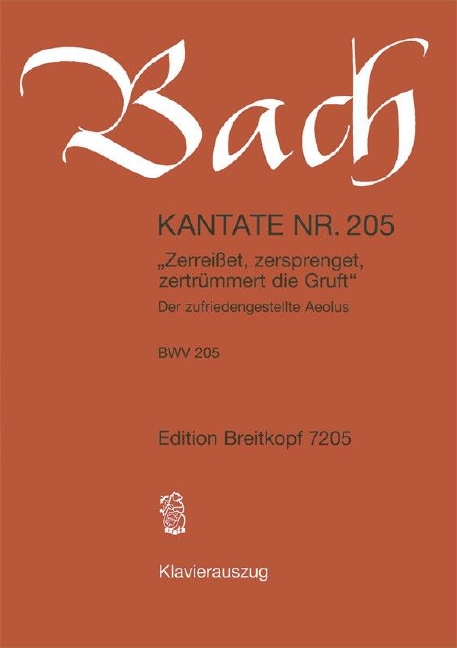 Anderes Coverbild Kantate BWV 205 „Zerreißet, zersprenget, zertrümmert die Gruft“