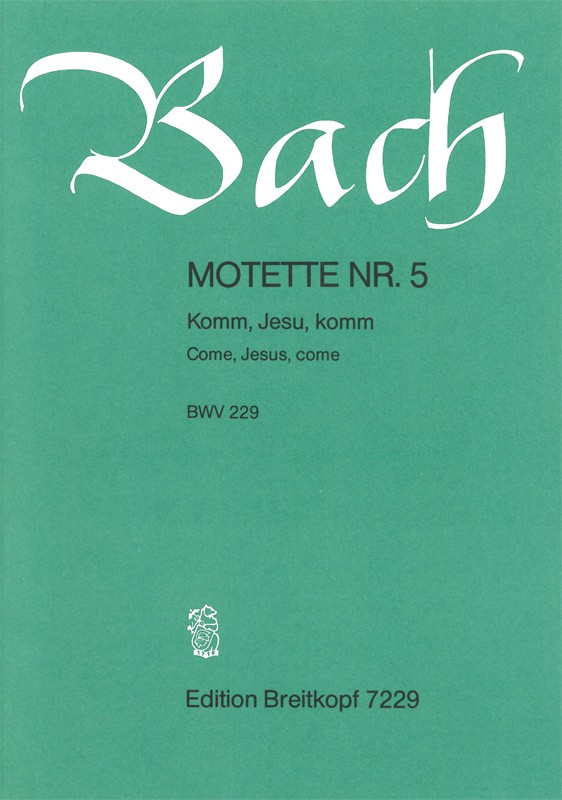 Anderes Coverbild Motette BWV 229 "Komm, Jesu, Komm"