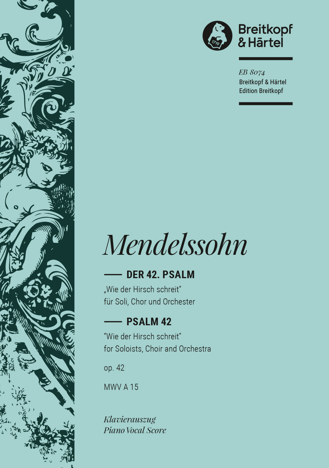 Anderes Coverbild Der 42. Psalm op. 42 MWV A 15 "Wie der Hirsch schreit"