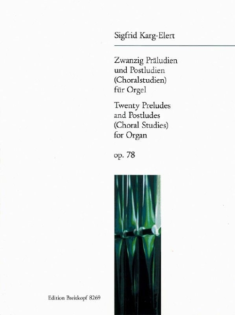 Anderes Coverbild Zwanzig Praeludien und Postludien (Choralstudien) op. 78