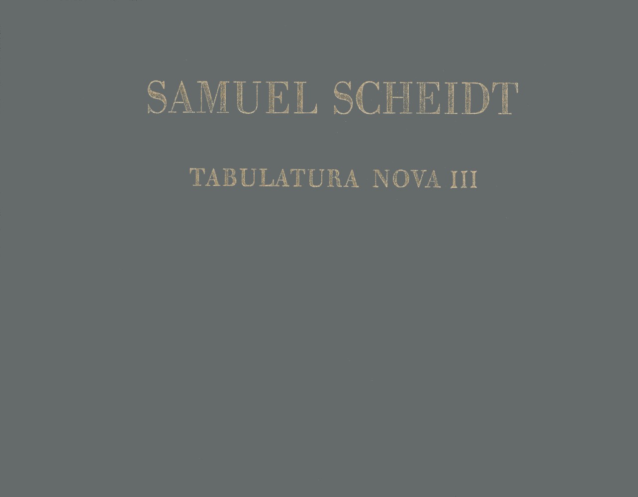 Anderes Coverbild Tabulatura Nova, Teil 3 SSWV 139-158