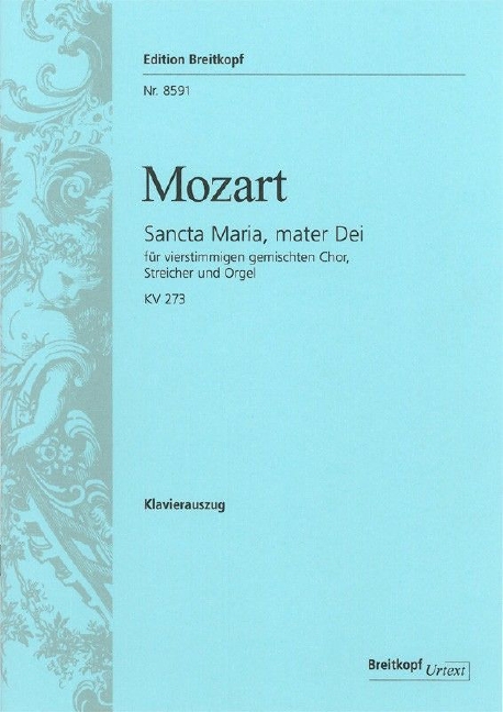 Anderes Coverbild Sancta Maria, mater Dei KV 273