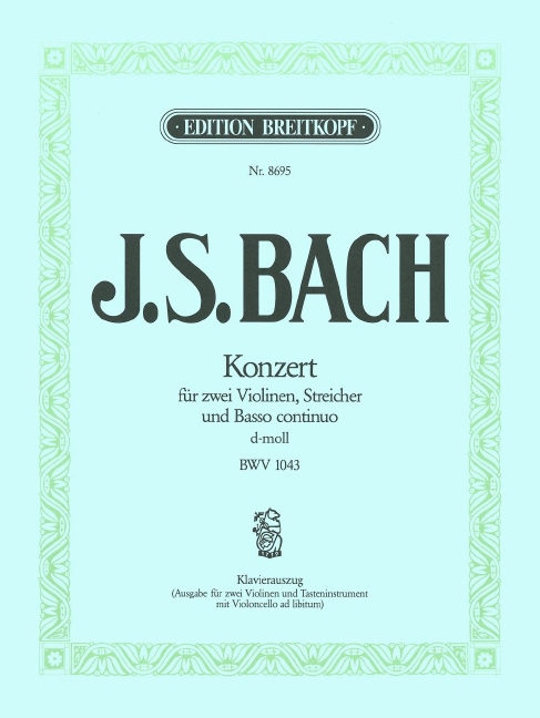 Anderes Coverbild Violinkonzert d-moll BWV 1043 BWV 1043