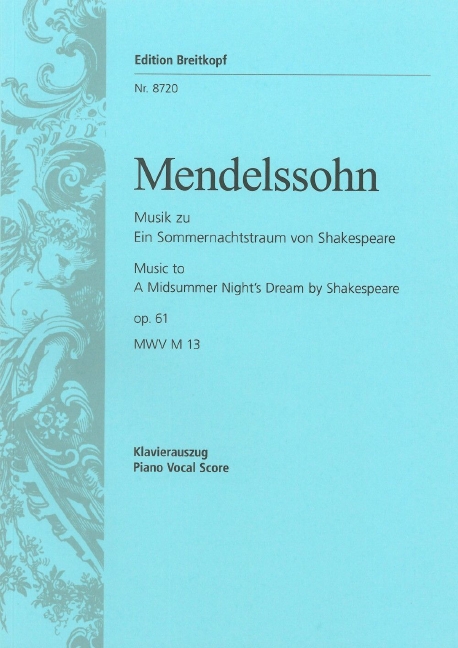 Anderes Coverbild Ein Sommernachtstraum op. 61 MWV M 13