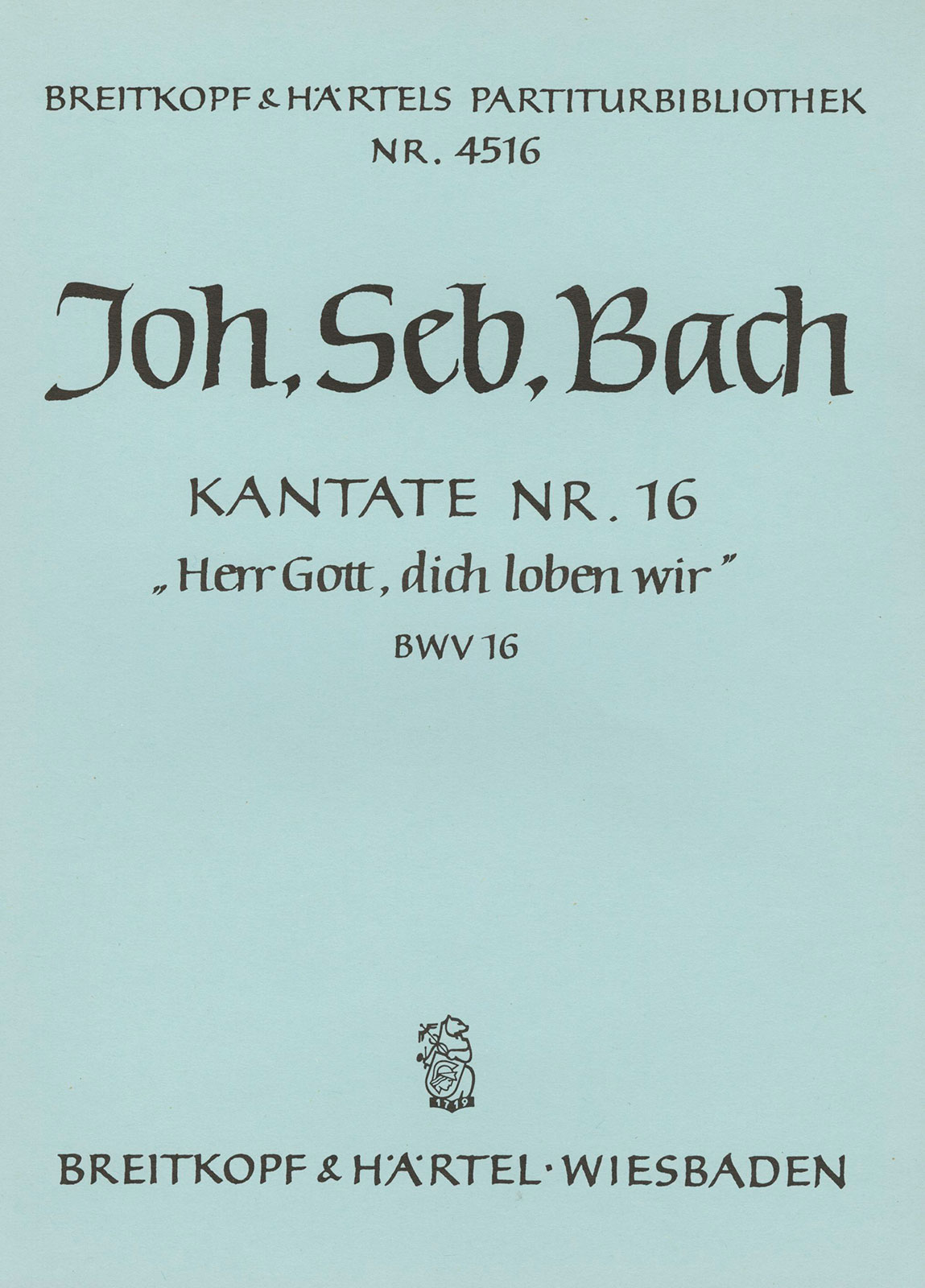 Anderes Coverbild Kantate BWV 16 ‘Herr Gott, dich loben wir’