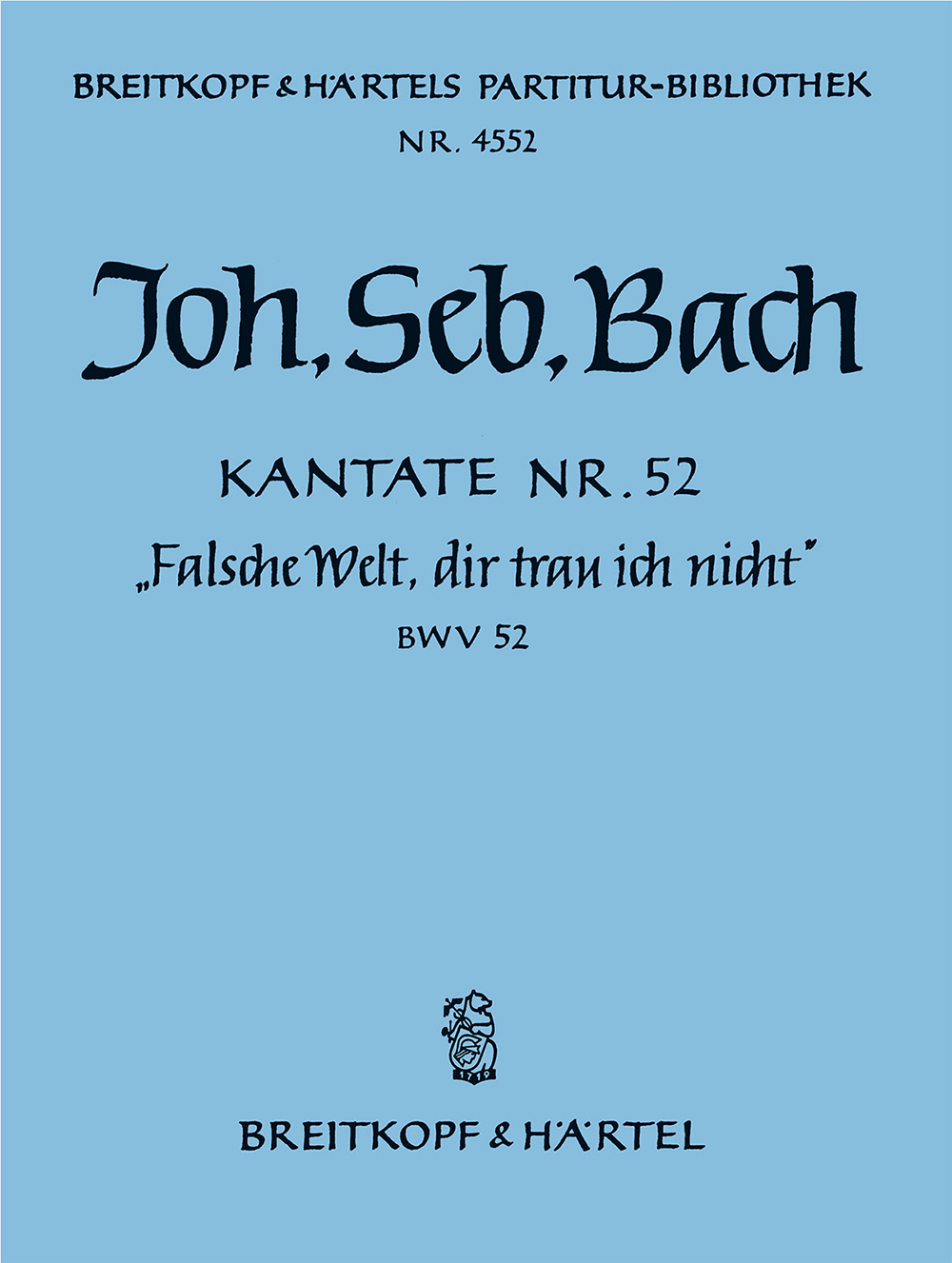 Vorderes Coverbild Kantate BWV 52 „Falsche Welt, dir trau ich nicht“