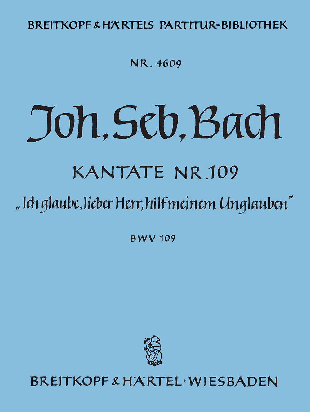 Vorderes Coverbild Kantate BWV 109 ‘Ich glaube, lieber Herr, hilf meinem Unglauben’
