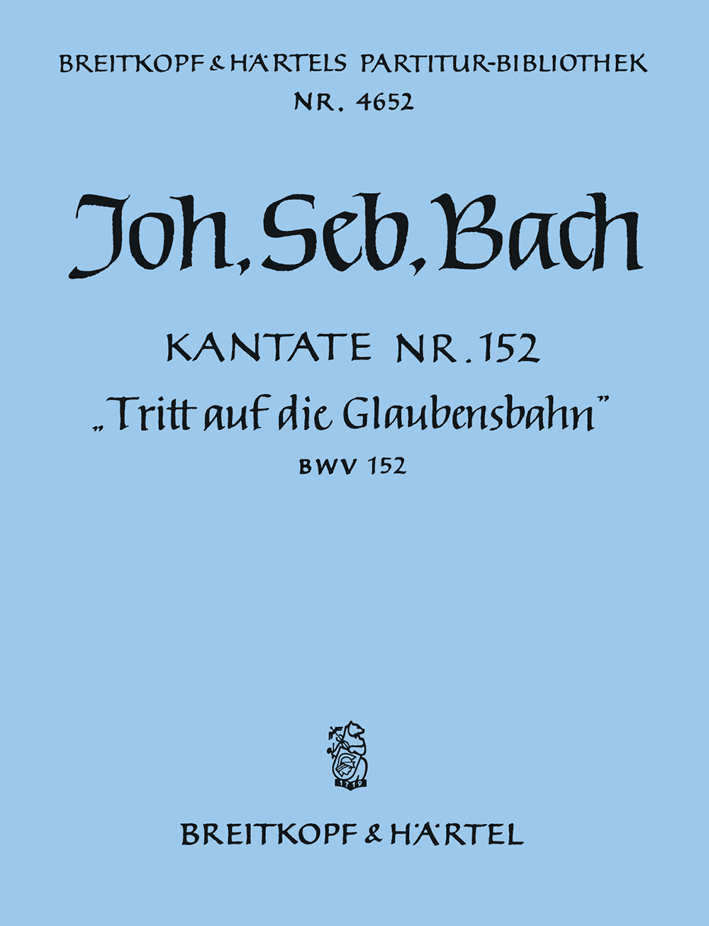 Vorderes Coverbild Kantate BWV 152 ‘Tritt auf die Glaubensbahn’ g-Moll