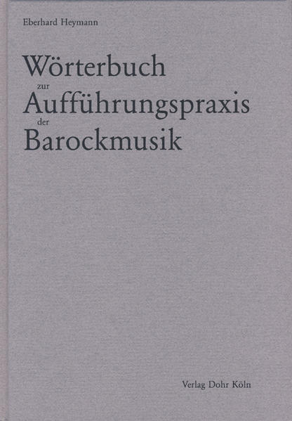 Anderes Coverbild Wörterbuch zur Aufführungspraxis der Barockmusik