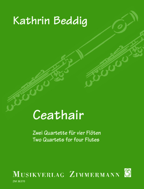 Anderes Coverbild Ceathair - Zwei Quartette für vier Flöten