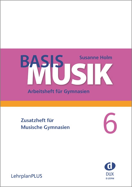 Vorderes Coverbild Basis Musik 6 - Zusatzheft