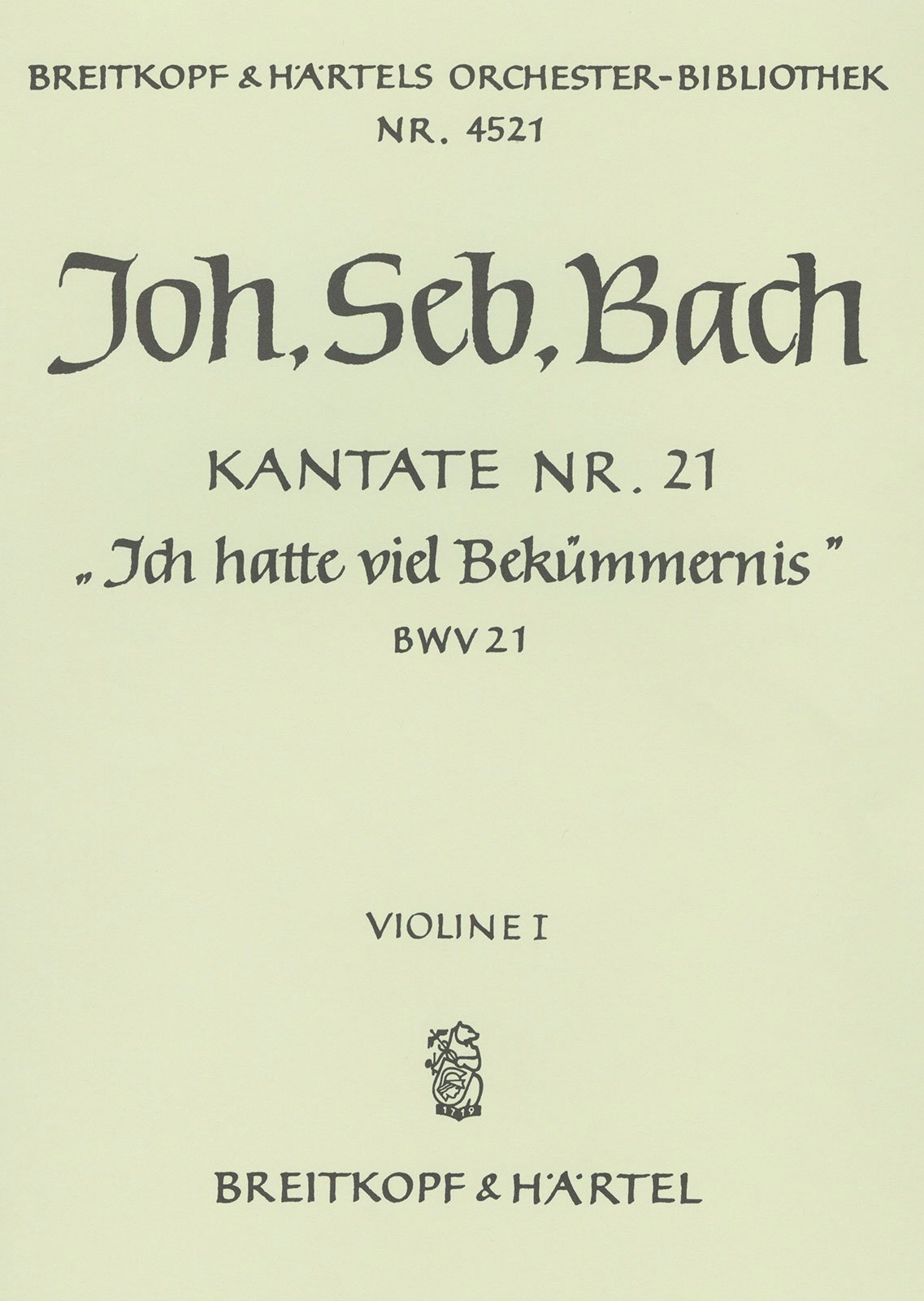Anderes Coverbild Kantate BWV 21 „Ich hatte viel Bekümmernis“ c-moll "Ich hatte viel Bekümmernis"