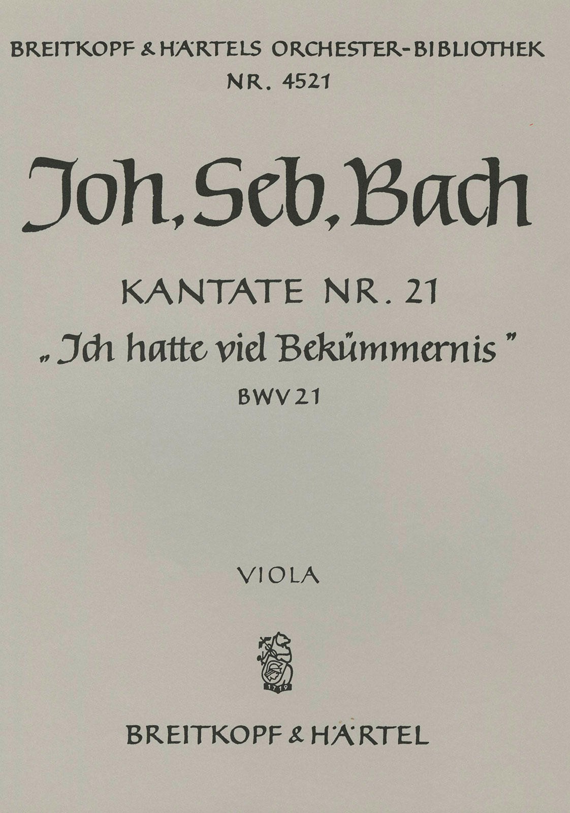 Vorderes Coverbild Kantate BWV 21 „Ich hatte viel Bekümmernis“ c-moll "Ich hatte viel Bekümmernis"