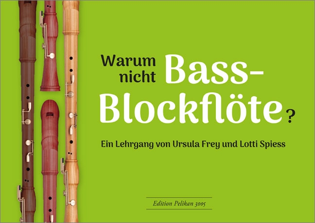 Vorderes Coverbild Warum nicht Bassblockflöte?