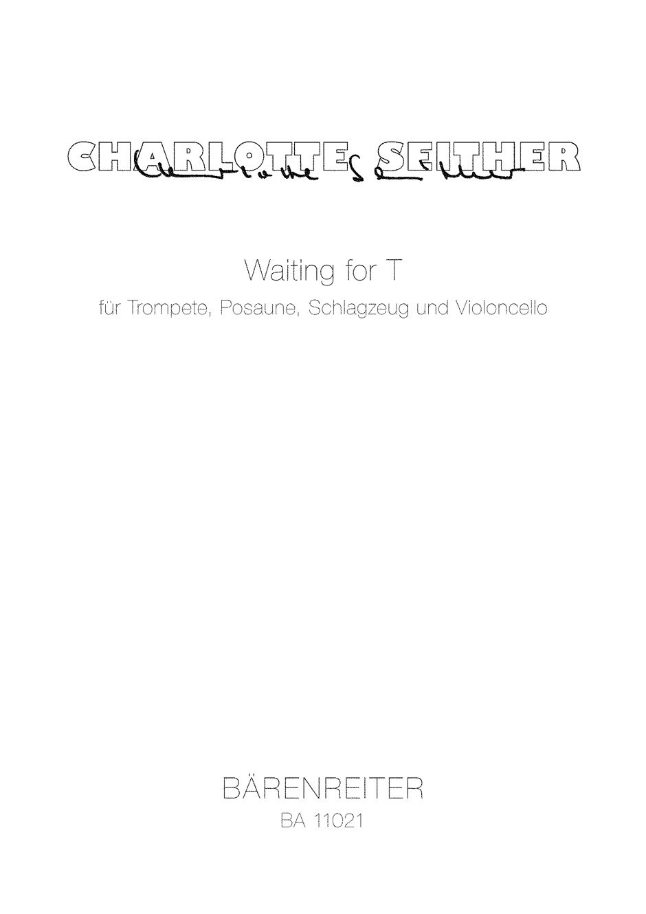 Vorderes Coverbild Waiting for T für Trompete, Posaune, Schlagzeug und Violoncello (2009)