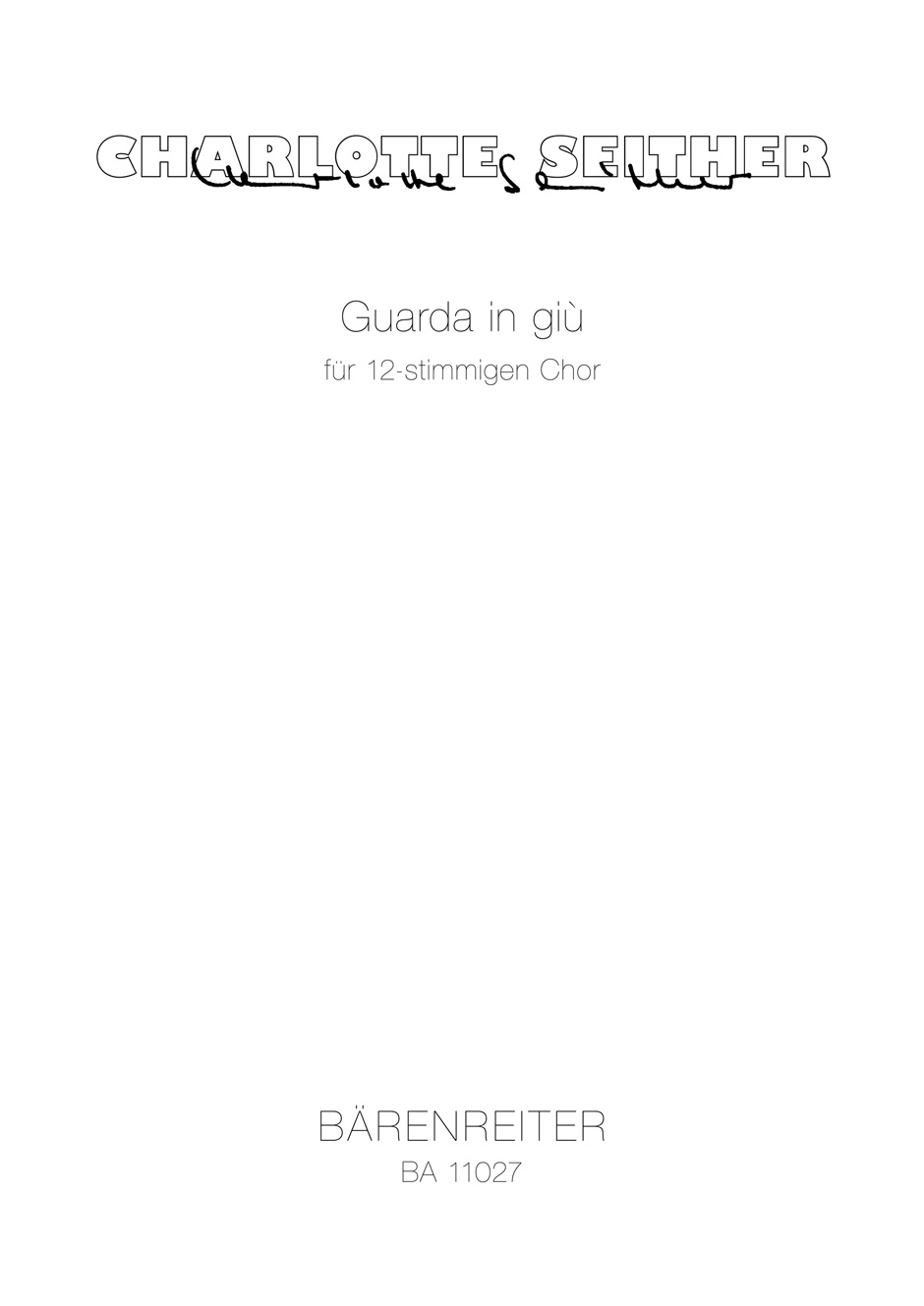 Vorderes Coverbild Guarda in giù für 12-stimmigen Chor (2011)