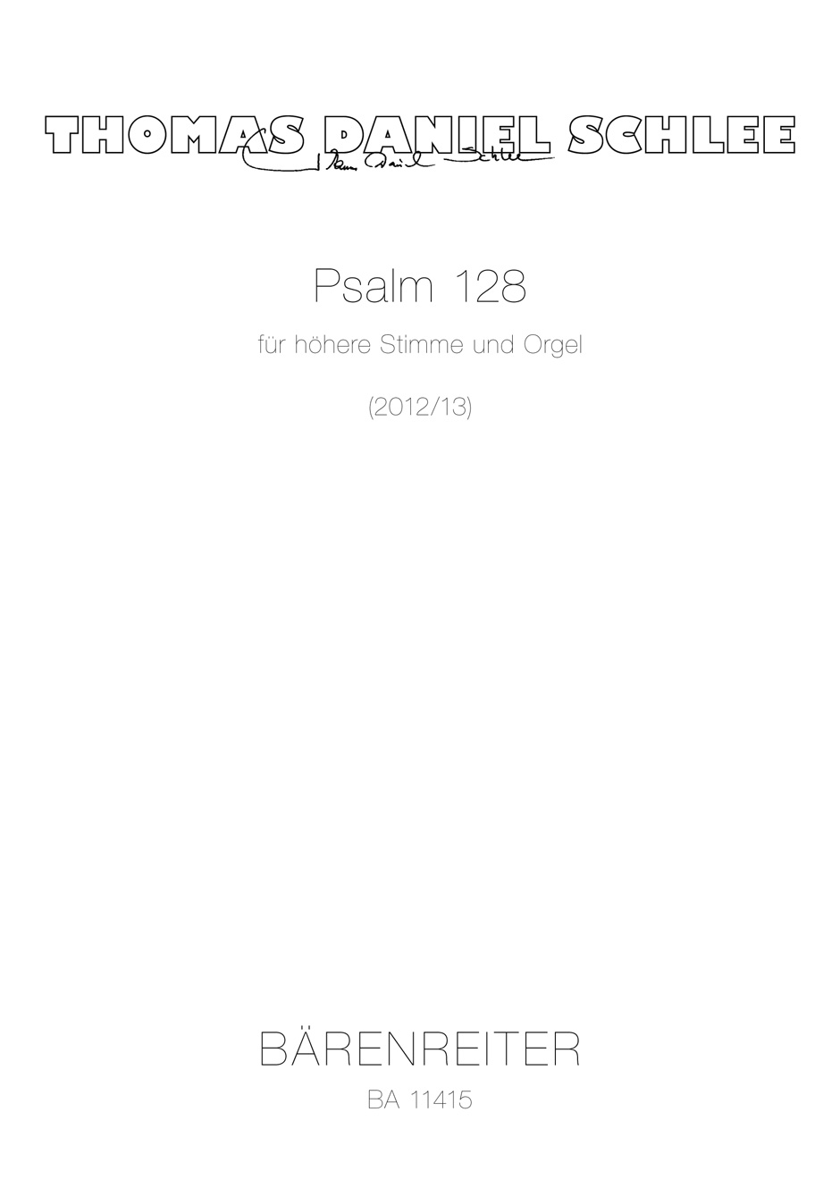 Vorderes Coverbild Psalm 128 für höhere Stimme und Orgel (2012/2013)