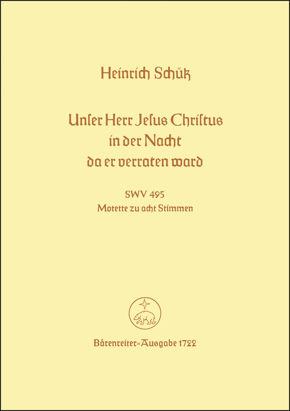 Vorderes Coverbild Unser Herr Jesus Christus, in der Nacht, da er verraten ward SWV 495