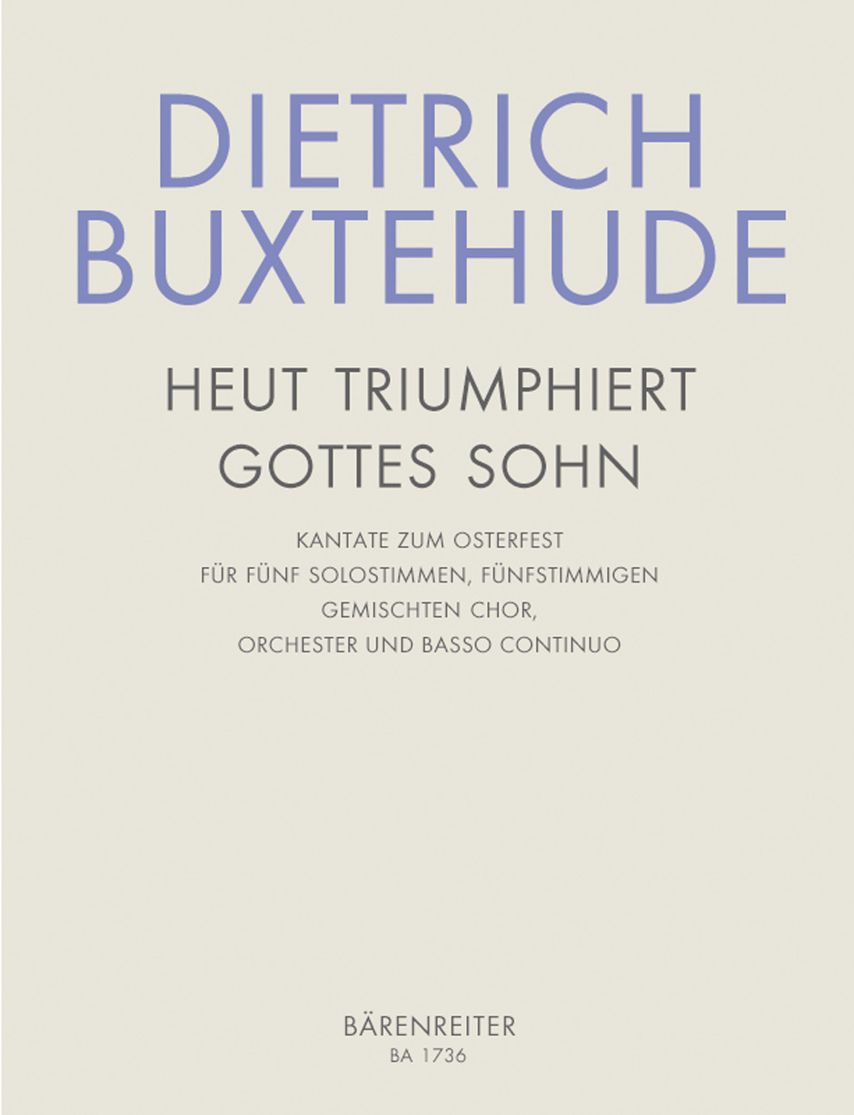 Vorderes Coverbild Heut triumphieret Gottes Sohn für fünf Solostimmen, fünfstimmigen gemischten Chor, Orchester und Basso continuo BuxWV 43