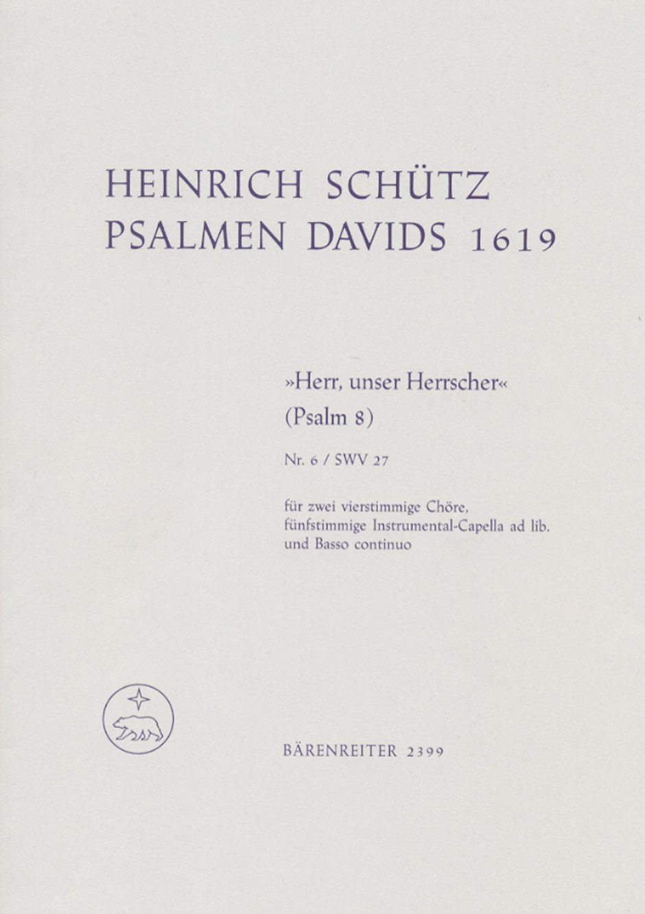 Vorderes Coverbild "Herr, unser Herrscher" für zwei vierstimmige Chöre, fünfstimmige Instrumental-Capella ad lib. und Basso continuo SWV 27