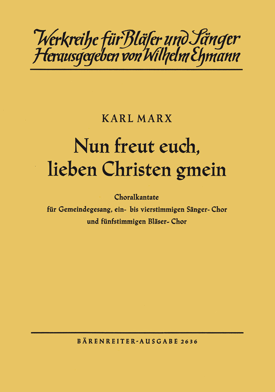 Vorderes Coverbild Nun freut euch, lieben Christen gmein für Gemeindegesang, ein- bis vierstimmigen Sänger-Chor und fünfstimmigen Bläser-Chor (1953)