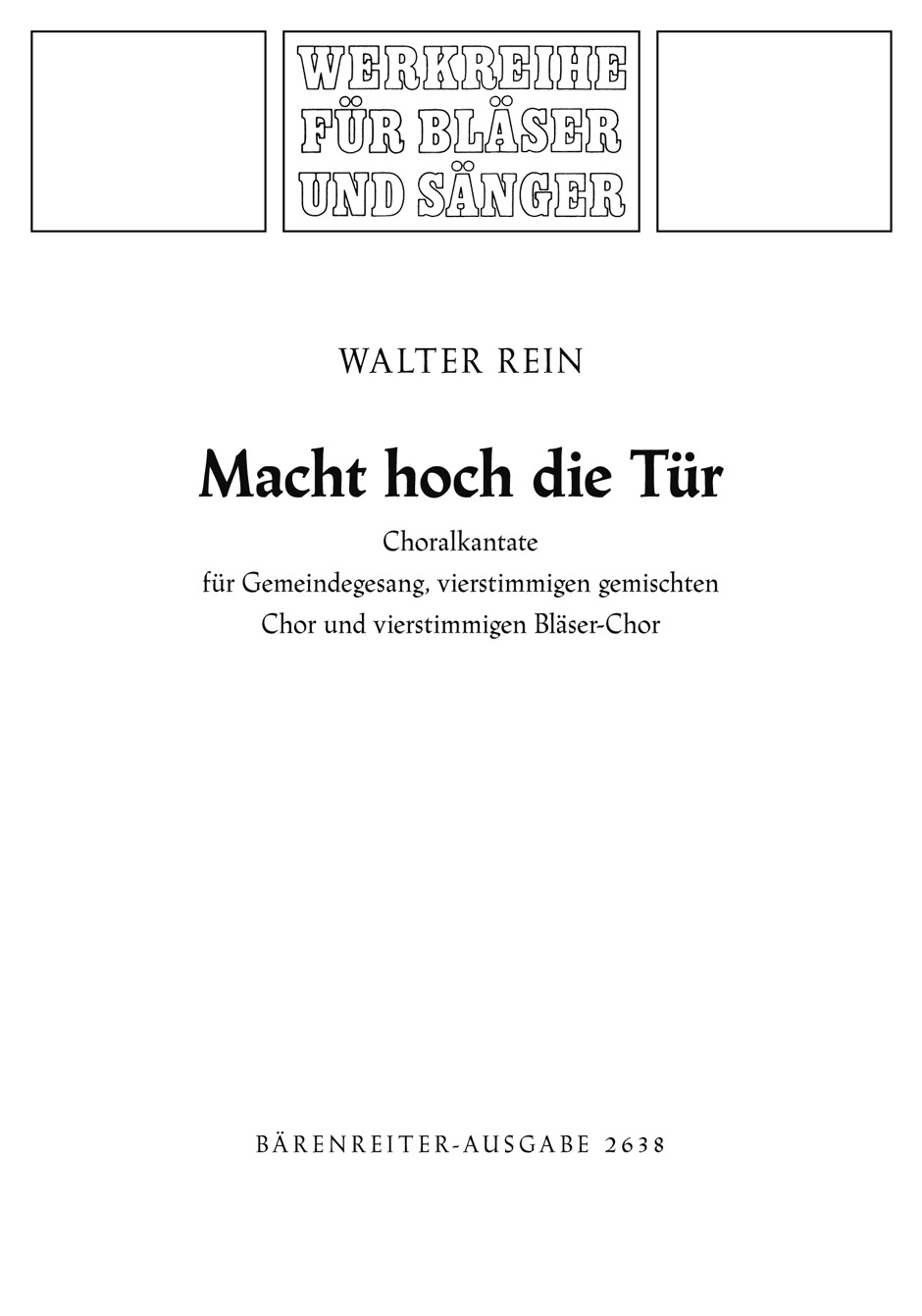 Vorderes Coverbild Macht hoch die Tür, die Tor macht weit für Gemeindegesang, zwei- bis vierstimmigen, gemischten Chor und vierstimmigen Bläser-Chor