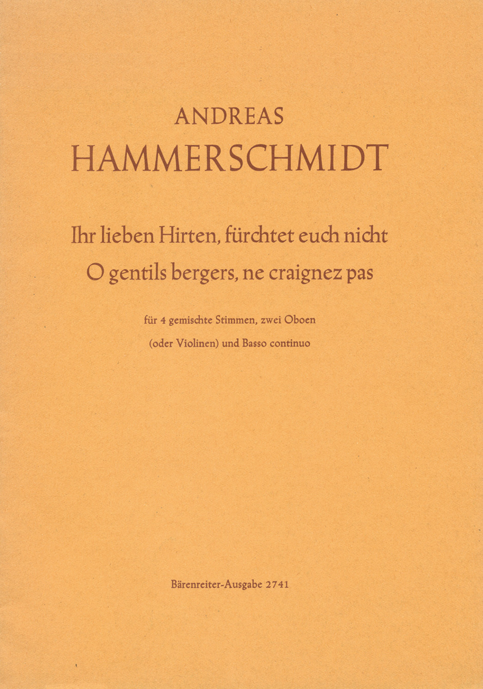 Vorderes Coverbild Ihr lieben Hirten, fürchtet euch nicht - O gentils bergers, ne craignez pas für 4 gemischte Stimmen, zwei Oboen (oder Violinen) und Generalbaß (1655)