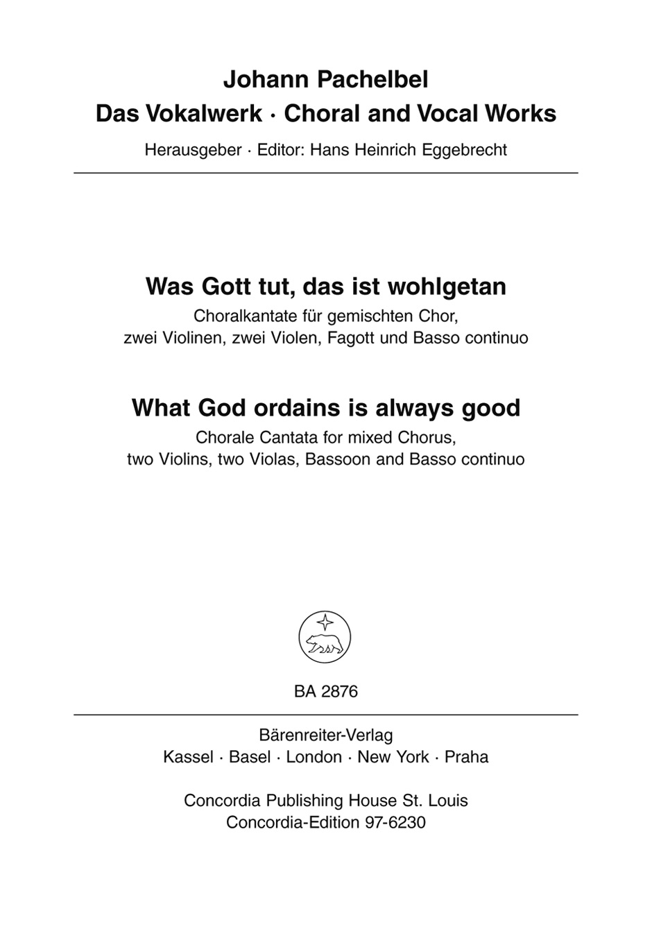 Vorderes Coverbild Was Gott tut, das ist wohlgetan (What God ordains is always good) für gemischten Chor, zwei Violinen, zwei Violen, Fagott und Basso continuo