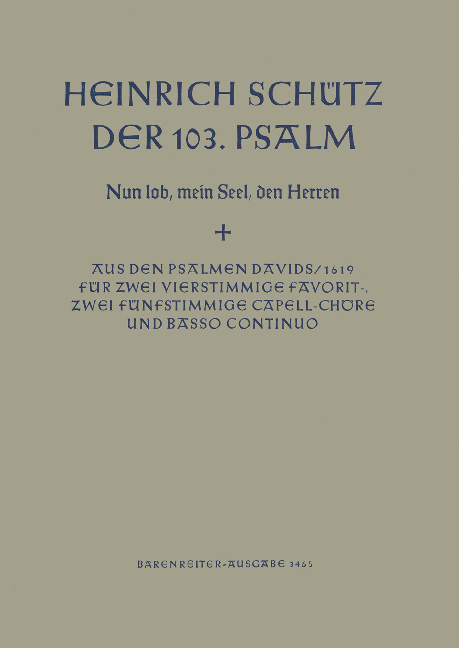 Vorderes Coverbild "Nun lob, mein Seel, den Herren" für zwei vierstimmige Favorit-, zwei fünfstimmige Capell-Chöre und Basso continuo SWV 41