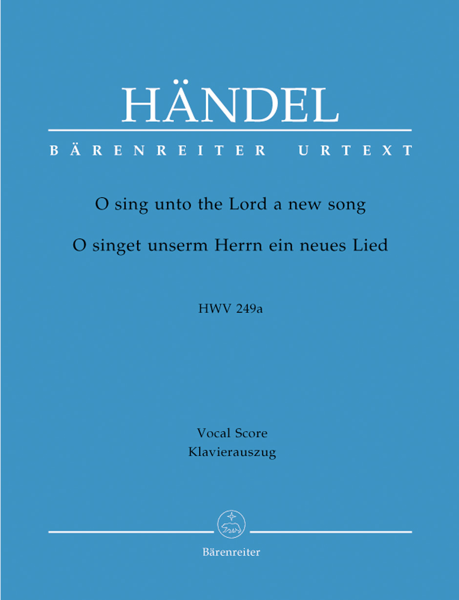 Vorderes Coverbild O sing unto the Lord a new song / O singet unserm Herrn ein neues Lied HWV 249a