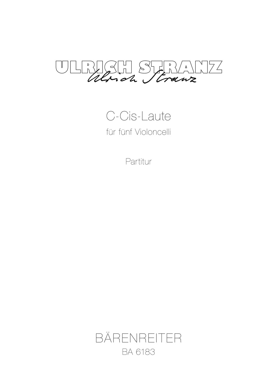 Vorderes Coverbild C-Cis-Laute für fünf Violoncelli (2002)