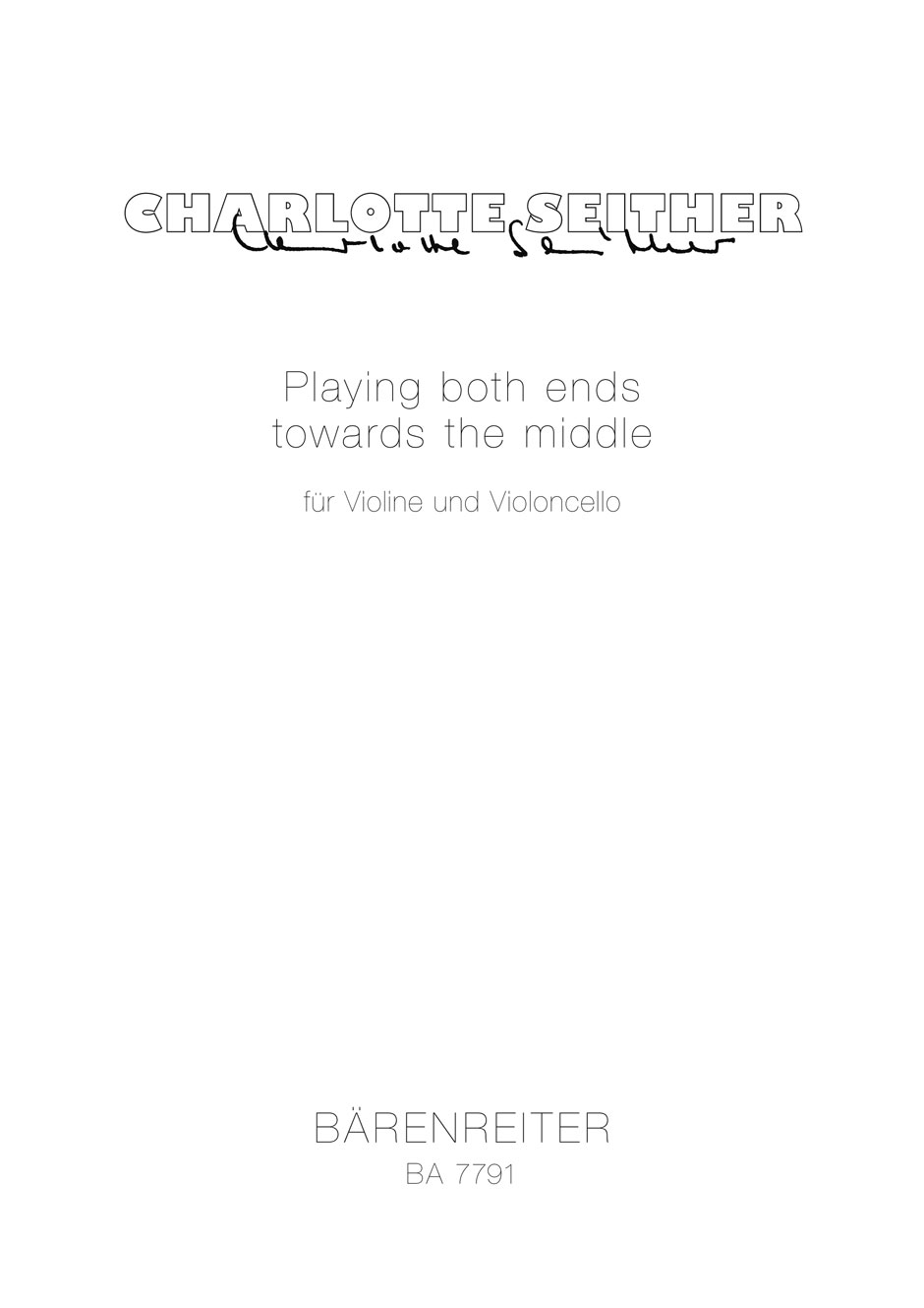Vorderes Coverbild Playing both ends towards the middle für Violine und Violoncello (2000)