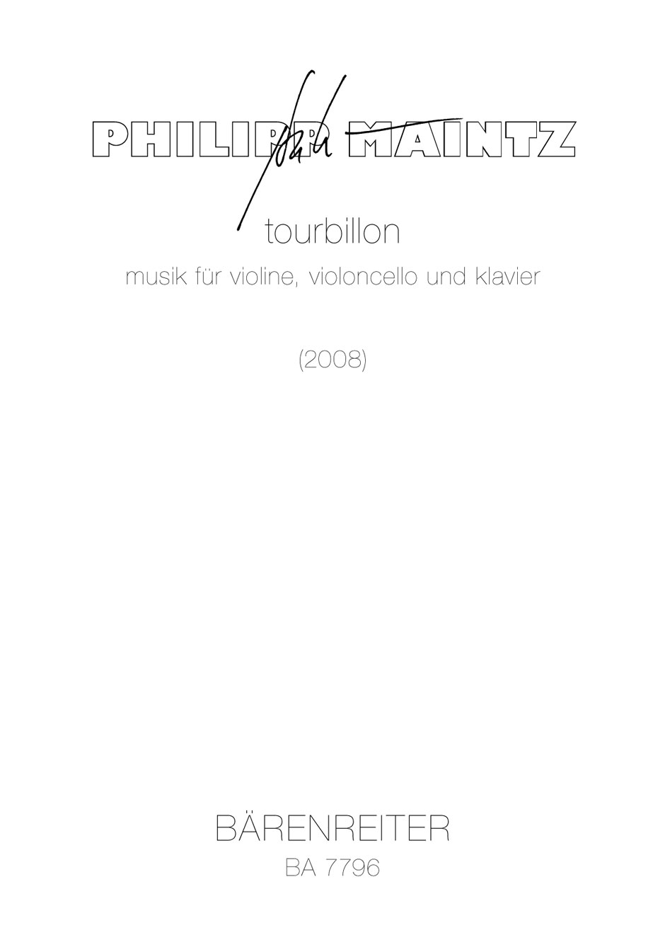 Vorderes Coverbild tourbillon. musik für violine, violoncello und klavier (2008)