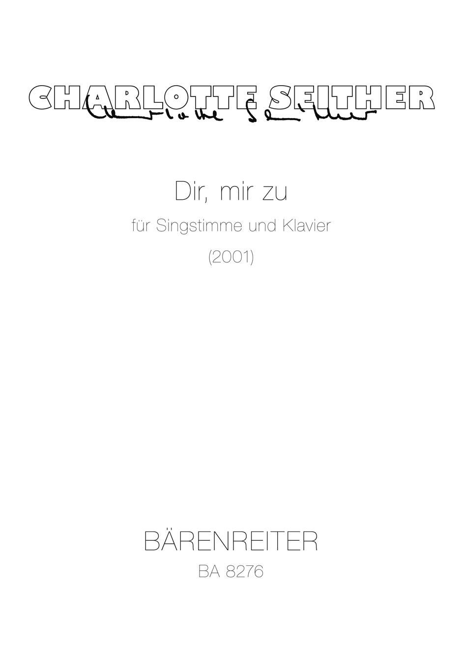Vorderes Coverbild Dir, mir zu für Singstimme und Klavier (2001)