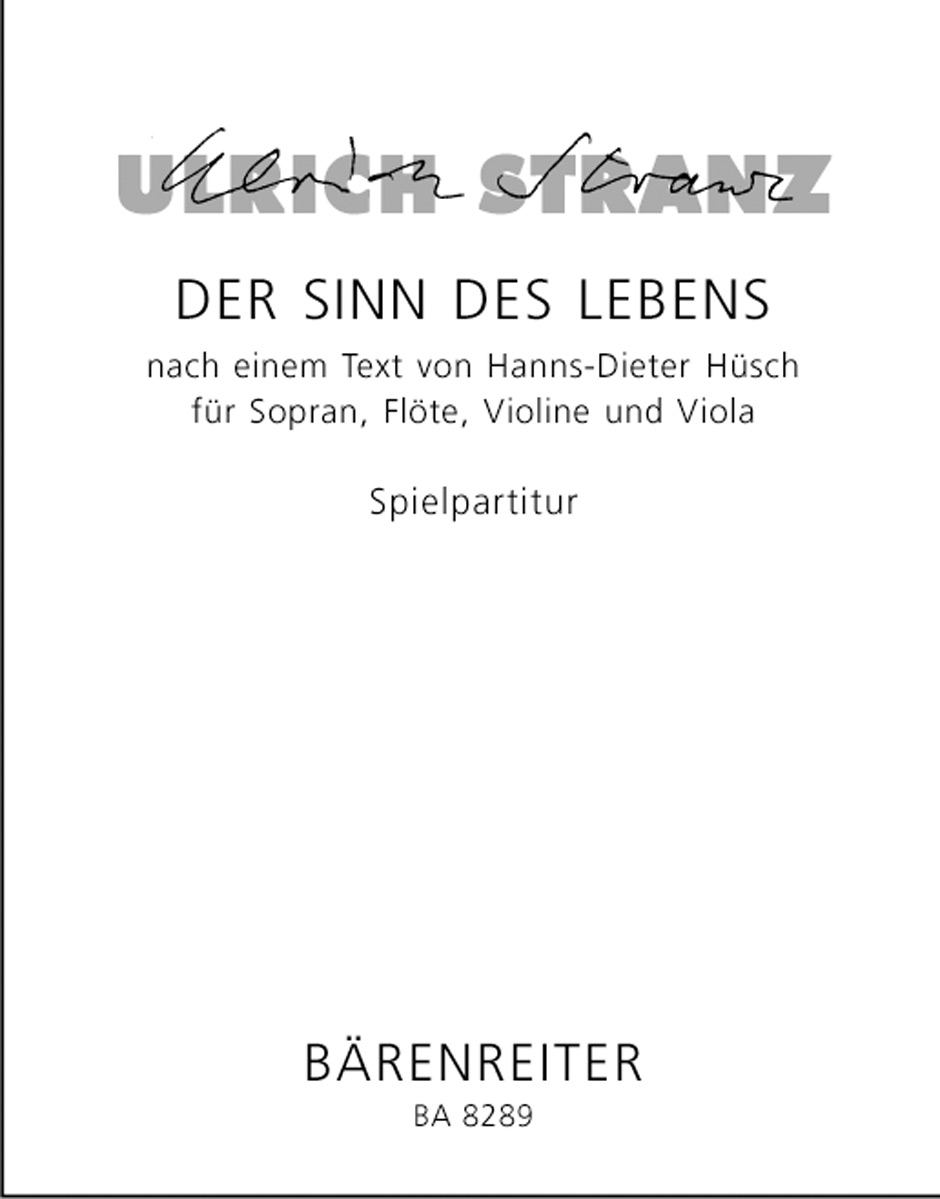 Vorderes Coverbild Der Sinn des Lebens für Sopran, Flöte, Violine und Viola (1998)
