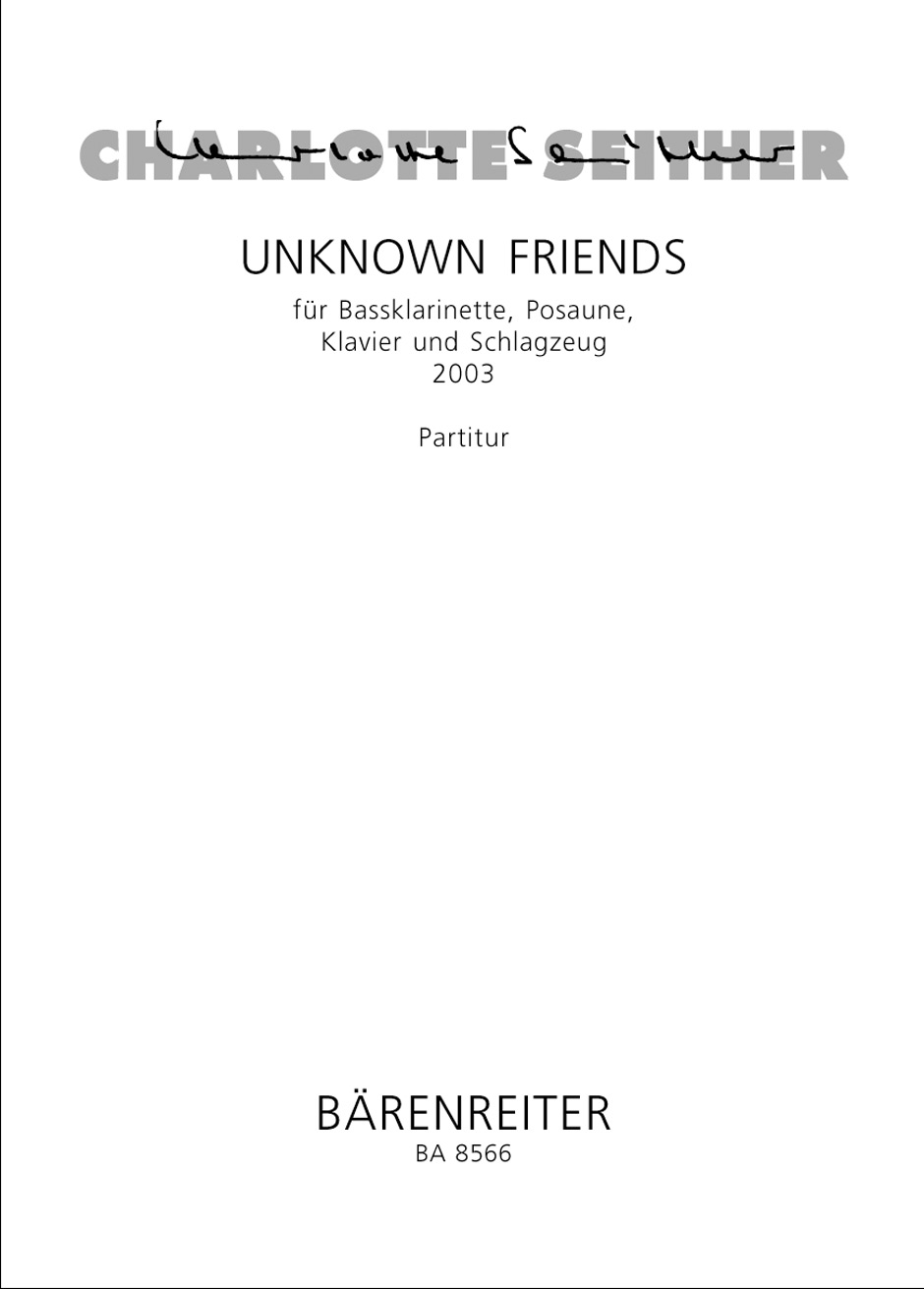 Vorderes Coverbild Unknown friends für Bassklarinette, Posaune, Klavier und Schlagzeug (2003)